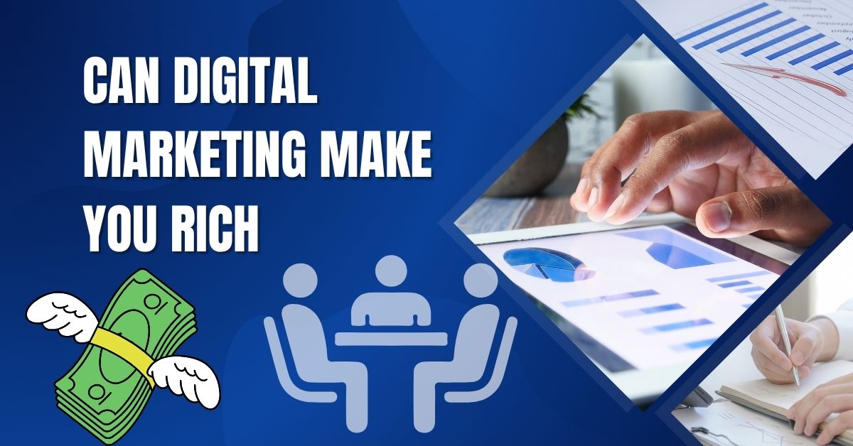 Read more about the article can digital marketing make you rich